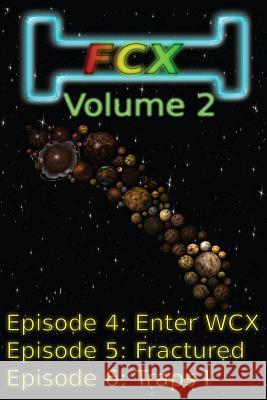 Fcx: Volume 2 Shawn P. Konichek 9781511773355 Createspace - książka