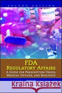 FDA Regulatory Affairs: A Guide for Prescription Drugs, Medical Devices, and Biologics Douglas J. Pisano David S. Mantus 9781420073546 Informa Healthcare - książka