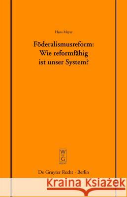 Föderalismusreform: Wie reformfähig ist unser System? Meyer, Hans 9783899495201 Walter de Gruyter - książka