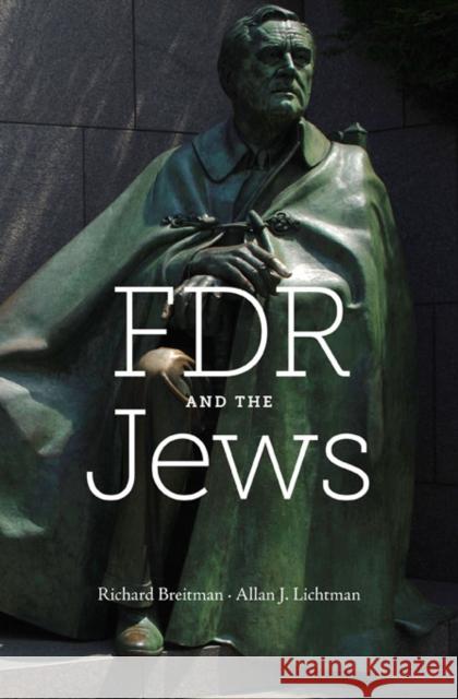 FDR and the Jews Breitman, Richard; Lichtman, Allan J. 9780674416741 John Wiley & Sons - książka