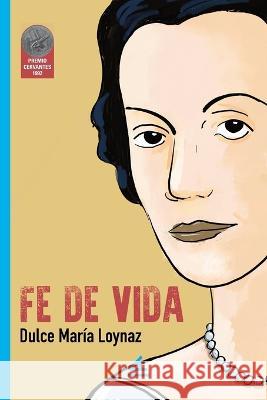 Fe de vida Dulce Mar?a Loynaz 9781623752149 La Pereza Ediciones - książka