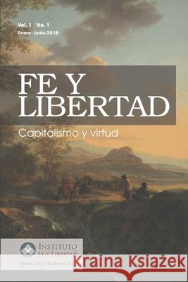 Fe y Libertad, Vol. 1 No. 1 Moris Polanc 9781981659500 Createspace Independent Publishing Platform - książka
