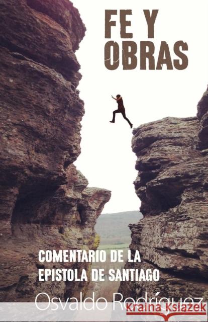 Fe y Obras Osvaldo Rodriguez 9781620809464 Hopkins Publishing - książka