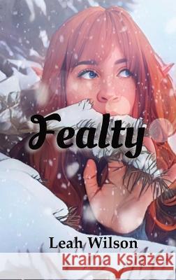 Fealty: Book 1 Leah Wilson 9781738927838 Maple Leaf Publishing - książka