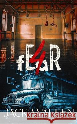 fEaR 4 Wallen Jack Wallen 9798411275186 Independently published - książka