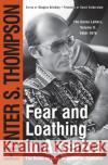Fear and Loathing in America: The Brutal Odyssey of an Outlaw Journalist Thompson, Hunter S. 9780684873169 Simon & Schuster