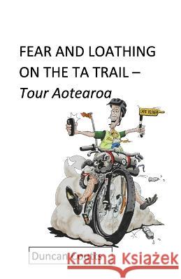 Fear and Loathing on the Ta Trail Duncan Coutts 9781685834104 Tablo Pty Ltd - książka