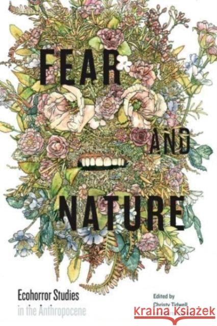 Fear and Nature: Ecohorror Studies in the Anthropocene  9780271090221 Pennsylvania State University Press - książka