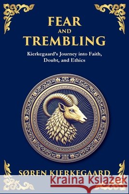 Fear and Trembling: Kierkegaard's Journey into Faith, Doubt, and Ethics S?ren Kierkegaard Tim Zengerink 9781804212233 Library of Alexandria - książka