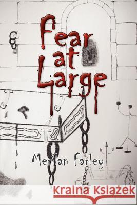 Fear at Large Merilan Farley 9781436301213 Xlibris Corporation - książka