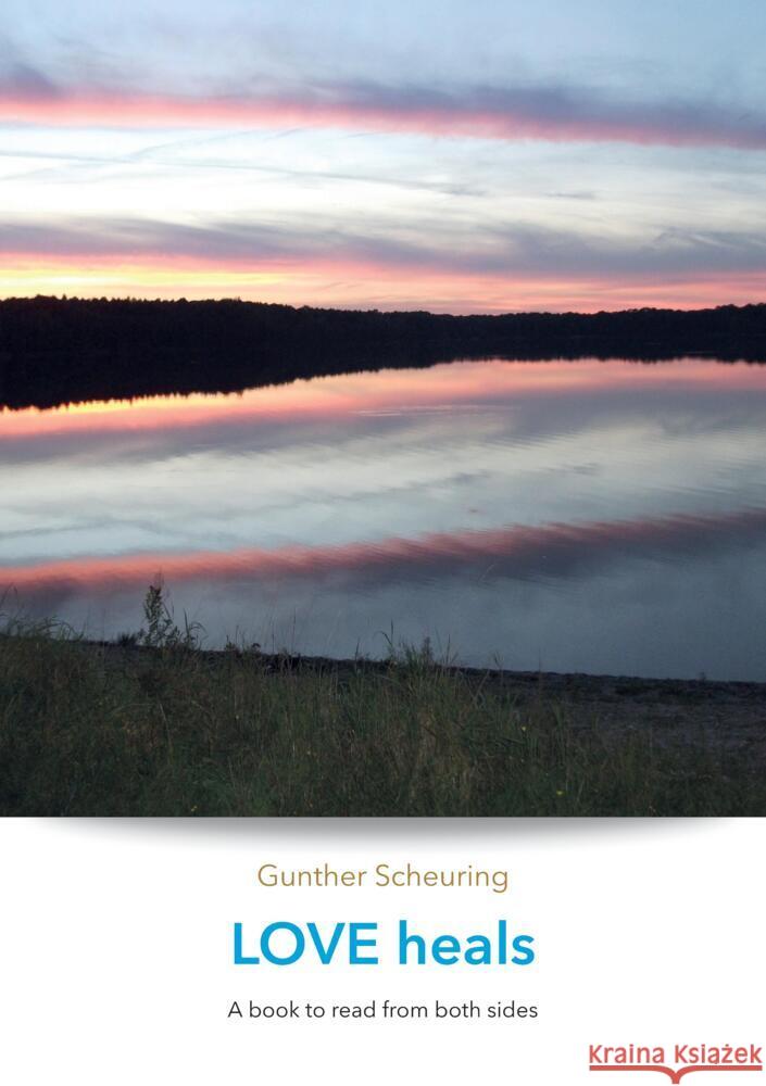 FEAR damages your health - LOVE heals Scheuring, Gunther 9783347775992 tredition - książka