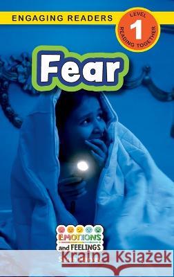 Fear: Emotions and Feelings (Engaging Readers, Level 1) Sarah Harvey Alexis Roumanis  9781774768006 Engage Books - książka