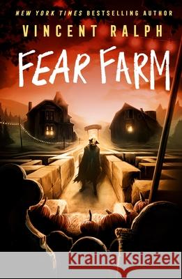 Fear Farm: A Bleak Haven Novel Vincent Ralph 9781250372161 Wednesday Books - książka