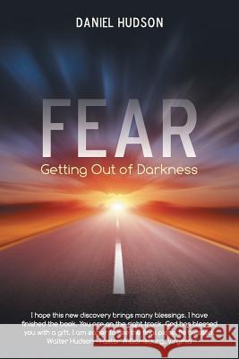 Fear: Getting Out of Darkness Daniel Hudson 9781490856261 WestBow Press - książka