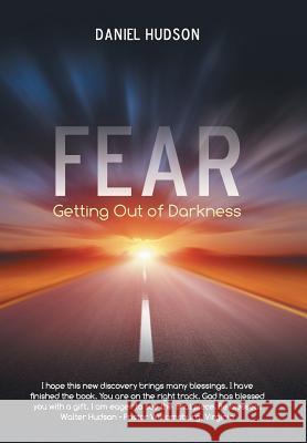 Fear: Getting Out of Darkness Daniel Hudson 9781490856278 WestBow Press - książka