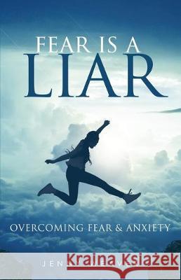 Fear is a Liar: Overcoming Fear and anxiety Jenny Weaver 9781705533871 Independently Published - książka