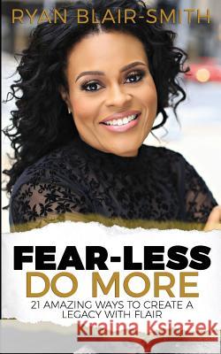 Fear-Less Do More Ryan Blair-Smith 9780999222201 Ryan Blair-Smith International - książka