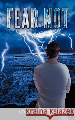 Fear Not Lola Jaiyeoba 9781456775537 Authorhouse - książka
