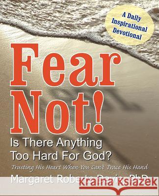 Fear Not! Is There Anything Too Hard for God? Margaret Davis   9781572587120 TEACH Services - książka