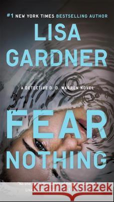 Fear Nothing: A Detective D.D. Warren Novel Lisa Gardner 9780451469397 Signet Book - książka