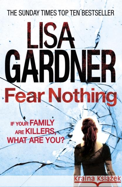 Fear Nothing (Detective D.D. Warren 7): A heart-stopping thriller from the Sunday Times bestselling author Lisa Gardner 9780755388349 Headline Publishing Group - książka