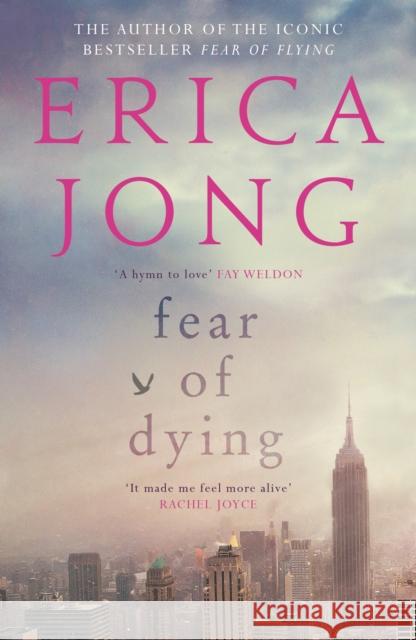 Fear of Dying Erica Jong 9781782117476 CANONGATE BOOKS - książka