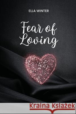 Fear of Loving Ella Winter 9781930101197 Ella Winter - książka
