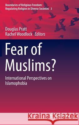 Fear of Muslims?: International Perspectives on Islamophobia Pratt, Douglas 9783319296968 Springer - książka