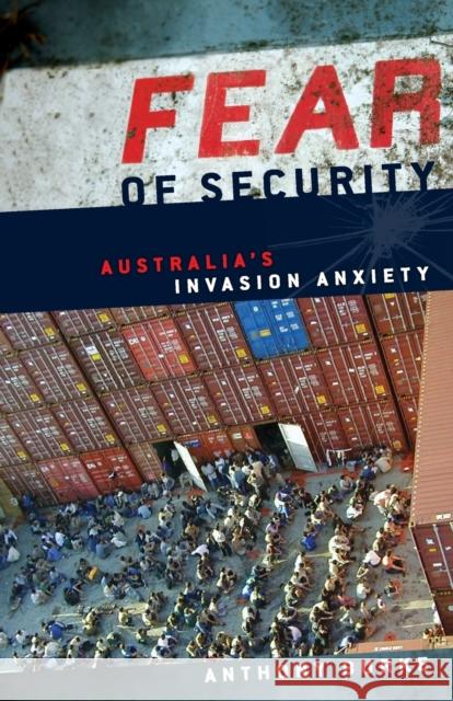 Fear of Security: Australia's Invasion Anxiety Burke, Anthony 9780521714273 Cambridge University Press - książka