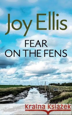 FEAR ON THE FENS a gripping crime thriller with a huge twist Joy Ellis 9781804051085 Joffe Books - książka