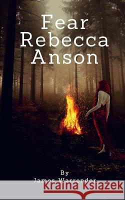 Fear Rebecca Anson James Warrender 9781547174423 Createspace Independent Publishing Platform - książka