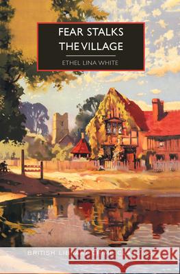 Fear Stalks the Village Ethel White 9781464230493 Poisoned Pen Press - książka