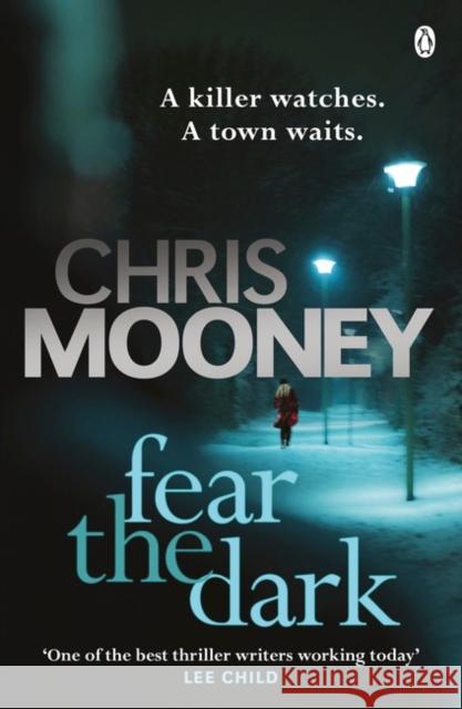 Fear the Dark Chris Mooney 9780718197919 PENGUIN GROUP - książka