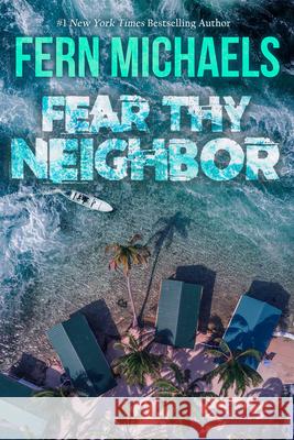 Fear Thy Neighbor: A Riveting Novel of Suspense Fern Michaels 9781420158151 Zebra - książka