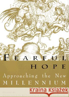 Fearful Hope: Approaching the New Millenium Fannie Lemoine Christopher Kleinhenz 9780299164348 University of Wisconsin Press - książka