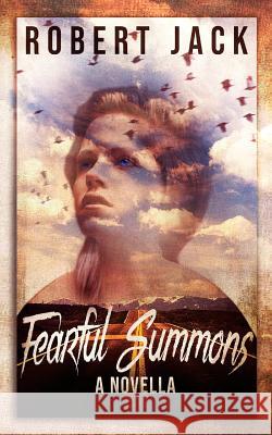 Fearful Summons: A Novella Robert Jack 9781722840341 Createspace Independent Publishing Platform - książka