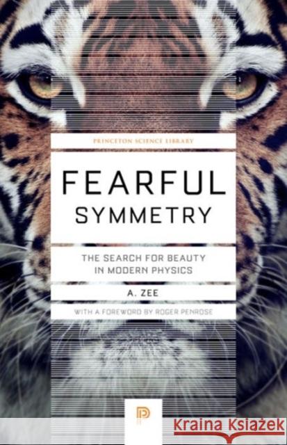 Fearful Symmetry: The Search for Beauty in Modern Physics Zee, A. 9780691173269 Princeton University Press - książka