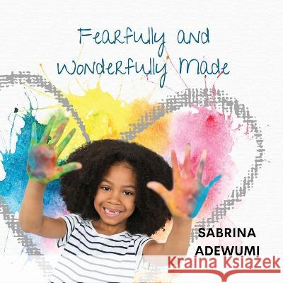 Fearfully and Wonderfully Made Sabrina Adewumi 9781952465314 Painted Gate Publishing - książka