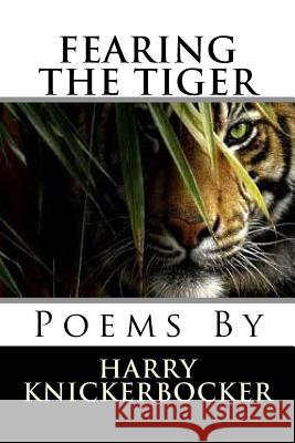 Fearing The Tiger Knickerbocker, Harry 9781518899058 Createspace - książka