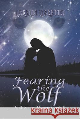 Fearing the Wolf Lorelei Libretto   9798351354941 Independently Published - książka