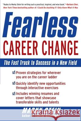 Fearless Career Change: The Fast Track to Success in a New Field Stein, Marky 9780071439121 McGraw-Hill Companies - książka