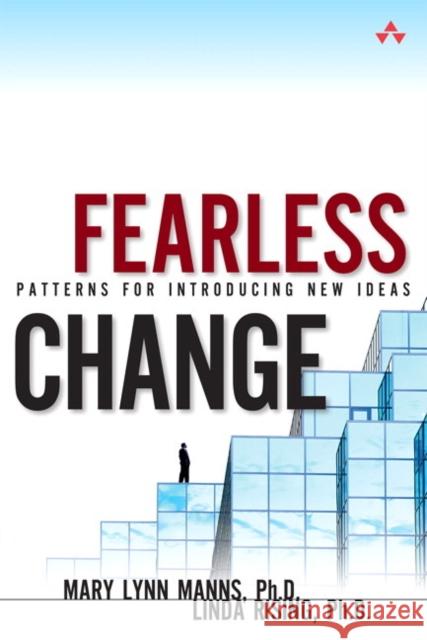 Fearless Change: Patterns for Introducing New Ideas (paperback) Linda Rising 9780134395258 Pearson Education (US) - książka