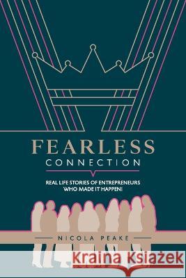 Fearless Connection: Real Life Stories Of Entrepreneurs Who Made It Happen! Amanda Dawkins Bec Wooderson Helen Johnson 9781914428159 Discover Your Bounce Publishing - książka