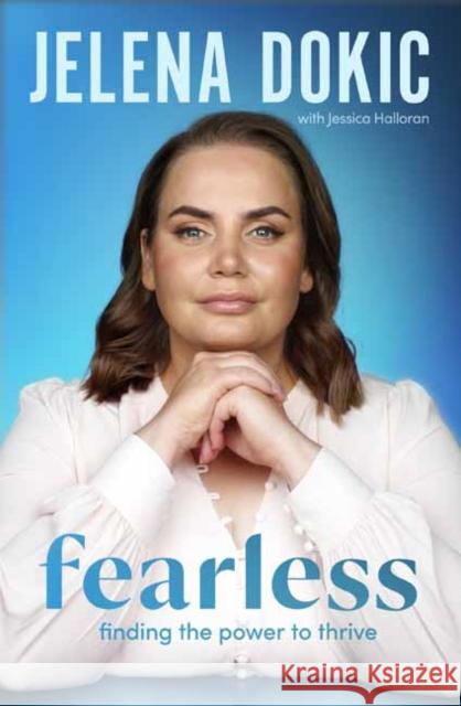 Fearless: Finding the Power to Thrive Jess Halloran 9780143777298 Penguin Random House Australia - książka