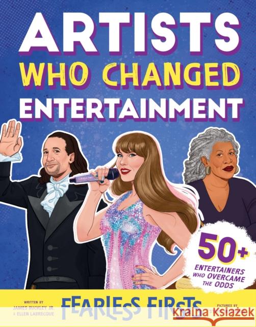 Fearless Firsts: Artists Who Changed Entertainment Ellen Labrecque 9781728275093 Sourcebooks Explore - książka