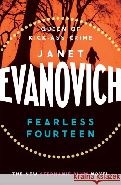 Fearless Fourteen: A witty crime adventure full of suspense, drama and thrills Janet Evanovich 9780755337620 Headline Publishing Group - książka