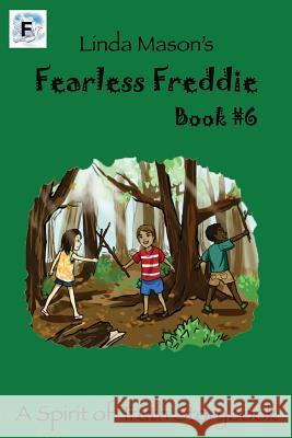 Fearless Freddie Book #6: Linda Mason's Mrs Linda C. Mason Miss Tamara K. Mason Miss Jessica Mulles 9781622177417 Wavecloud Corporation - książka