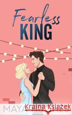 Fearless King Maya Hughes   9781950117376 Some Kind of Wonderful Publishing LLC - książka