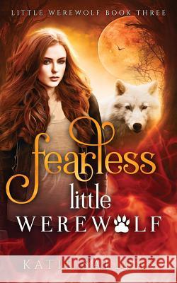 Fearless Little Werewolf Katie Salidas 9781732101425 Rising Sign Books - książka