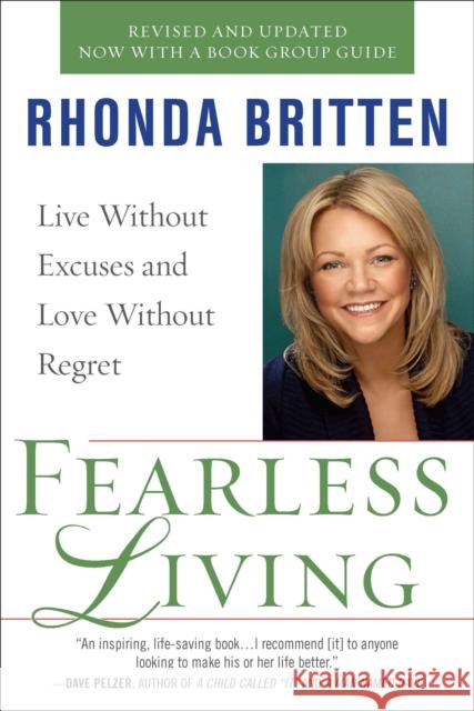 Fearless Living: Live Without Excuses and Love Without Regret Britten, Rhonda 9780399536786 Perigee Books - książka